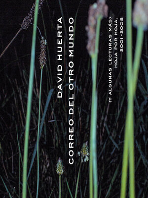 cover image of Correo del otro mundo (y algunas lecturas más)--Hoja por Hoja, 2001-2008 (Completo)